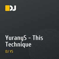 YuranyS - This Technique