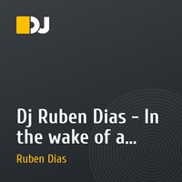 Dj Ruben Dias - In the wake of a dream