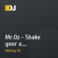 Mr.Oz - Shake your a....