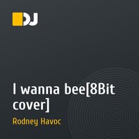 I wanna bee[8Bit cover]