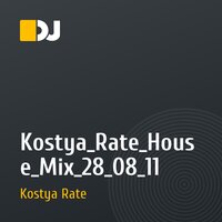 Kostya_Rate_House_Mix_28_08_11