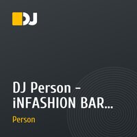 DJ Person - iNFASHION BAR 22/01/2011