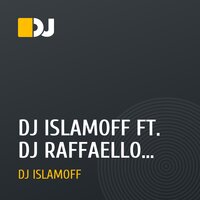 DJ ISLAMOFF FT. DJ RAFFAELLO - FORWARD (RADIO EDIT)