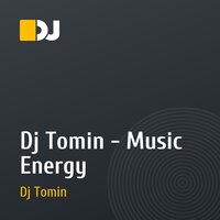 Dj Tomin - Music Energy