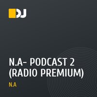 N.A- PODCAST 2 (RADIO PREMIUM)