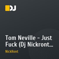 Tom Neville - Just Fuck (Dj Nickront remix)