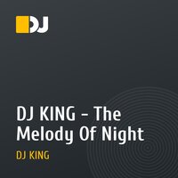DJ KING - The Melody Of Night