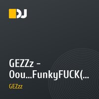 GEZZz - Oou...FunkyFUCK(JulyMixtape2010)