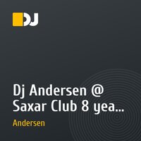 Dj Andersen @ Saxar Club 8 years mix 2012