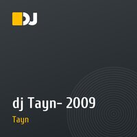 dj Tayn- 2009