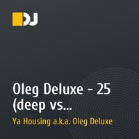 Oleg Deluxe - 25 (deep vs progressive)
