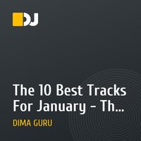 The 10 Best Tracks For January - The Mixed By Dj Guru ( Dmitry Alasheev )