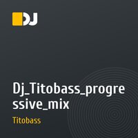 Dj_Titobass_progressive_mix