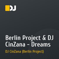 Berlin Project & DJ CinZana - Dreams