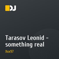 Tarasov Leonid - something real
