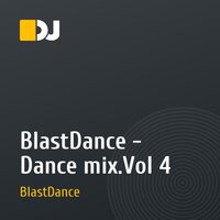 BlastDance - Dance mix.Vol 4