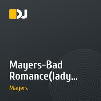 Mayers-Bad Romance(lady Gaga Dubstep MIX)
