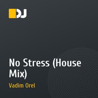 No Stress (House Mix)