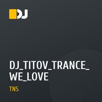 DJ_TITOV_TRANCE_WE_LOVE