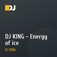 DJ KING - Energy of ice