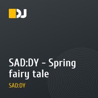 SAD:DY - Spring fairy tale