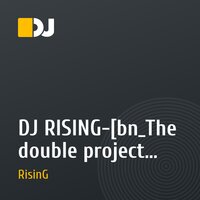 DJ RISING-[bn_The double project with Djan-.