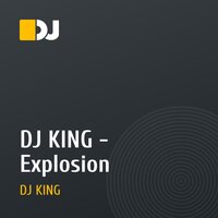 DJ KING - Explosion