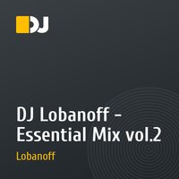 DJ Lobanoff - Essential Mix vol.2