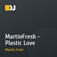MartinFresh - Plastic Love