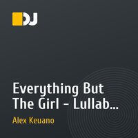 Everything But The Girl - Lullaby Of Clubland (Alex Keuano Radio Mix)