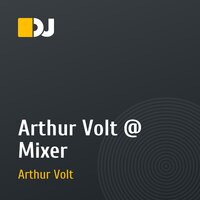 Arthur Volt  @ Mixer