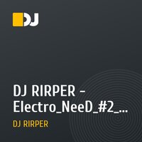 DJ RIRPER - Electro_NeeD_#2_(13)_06.12.2012