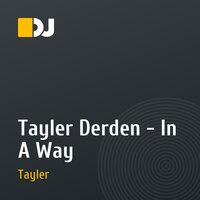 Tayler Derden - In A Way