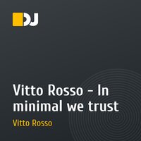 Vitto Rosso - In minimal we trust