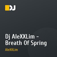 Dj AleXXLim - Breath Of Spring