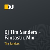 Dj Tim Sanders - Fantastic Mix