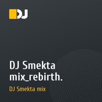 DJ Smekta mix_rebirth.