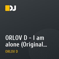 ORLOV D - I am alone (Original version)
