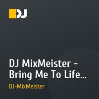 DJ MixMeister - Bring Me To Life (Remix)