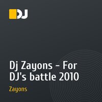 Dj Zayons  - For DJ's battle 2010