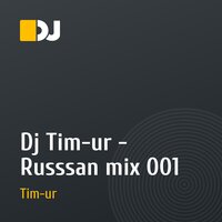 Dj Tim-ur - Russsan  mix 001