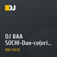 DJ RAA SOCHI-Dan-ce(ori-trance-cl)