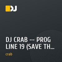 DJ CRAB -- PROG LINE 19 (SAVE THE ROBOTS SEPTEMBER 2012 MIX)