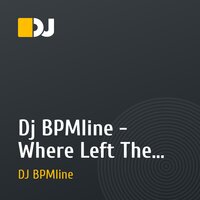 Dj BPMline - Where Left The Circus (Jazzy Mix)