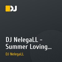 DJ NelegaLL - Summer Loving (E-H Remix)