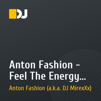 Anton Fashion - Feel The Energy (June 2010)
