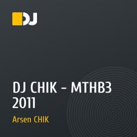 DJ CHIK - MTHB3 2011