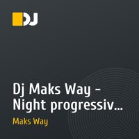 Dj Maks Way - Night progressive mix