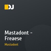 Mastadont - Freaese