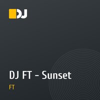 DJ FT - Sunset